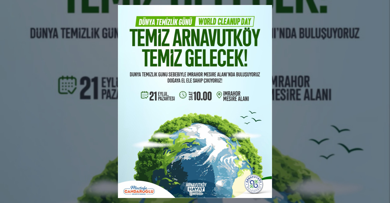 Arnavutköy Belediyesi Dünya Temizlik Günü kapsamında vatandaşları İmrahor Mesire Alanı'nda
