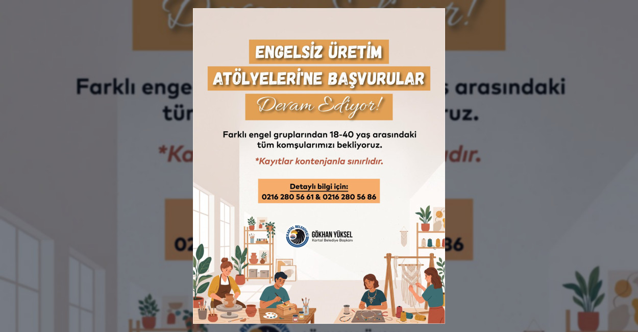 Kartal Belediyesi bünyesinde faaliyet gösteren Engelsiz Üretim Atölyeleri için 18-40