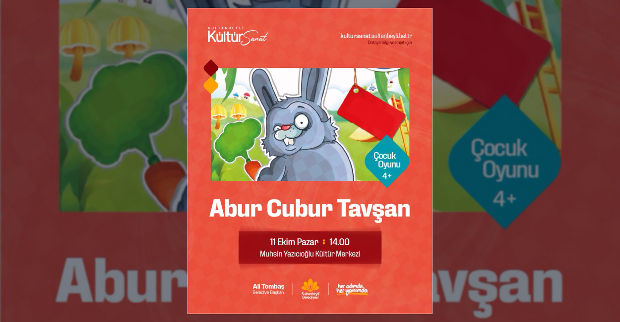 Sultanbeyli Belediyesi tarafından düzenlenen çocuk tiyatroları kapsamında Abur Cubur Tavşan