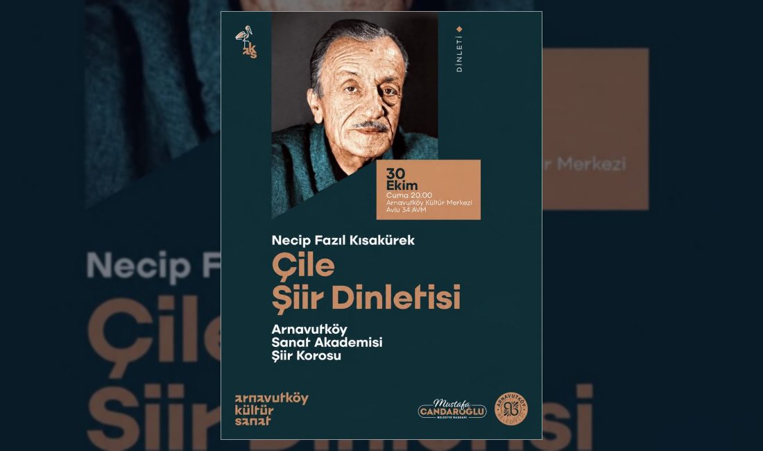 Arnavutköy Sanat Akademisi Şiir Korosu, Necip Fazıl Kısakürek’in eserlerini seslendireceği